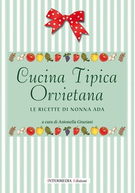 Cucina tipica orvietana. Le ricette di nonna Ada - Librerie.coop