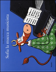 Sofia la mucca musicista - Librerie.coop