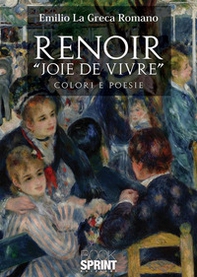 Renoir «Joie de vivre» - Librerie.coop Renoir «Joie de vivre» - Librerie.coop