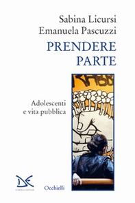 Prendere parte. Adolescenti e vita pubblica - Librerie.coop
