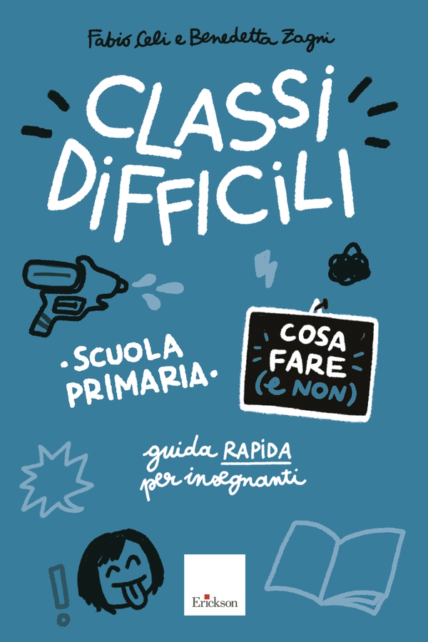 Classi difficili - Cosa fare (e non) - Scuola primaria - Librerie.coop