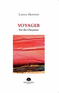 Voyager for the Cheyenne. Testo inglese a fronte - Librerie.coop Voyager for the Cheyenne. Testo inglese a fronte - Librerie.coop