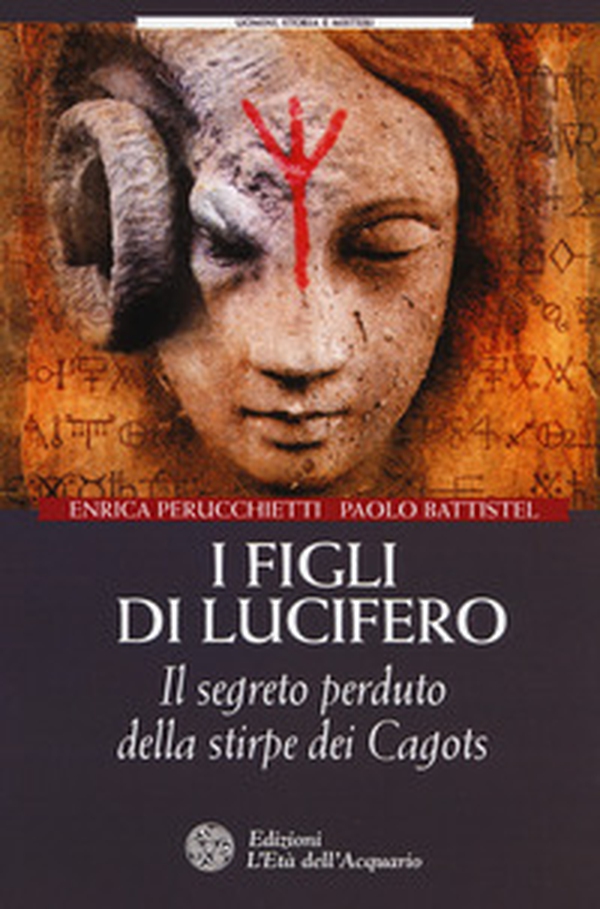 I figli di Lucifero. Il segreto perduto della stirpe dei Cagots - Librerie.coop I figli di Lucifero. Il segreto perduto della stirpe dei Cagots - Librerie.coop