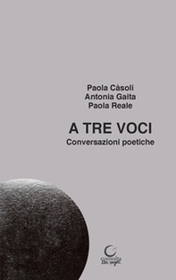 A tre voci. Conversazioni poetiche - Librerie.coop