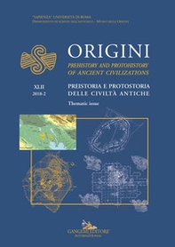 Origini. Preistoria e protostoria delle civiltà antiche-Prehistory and protohistory of ancient civilization - Vol. 42 - Librerie.coop Origini. Preistoria e protostoria delle civiltà antiche-Prehistory and protohistory of ancient civilization - Vol. 42 - Librerie.coop