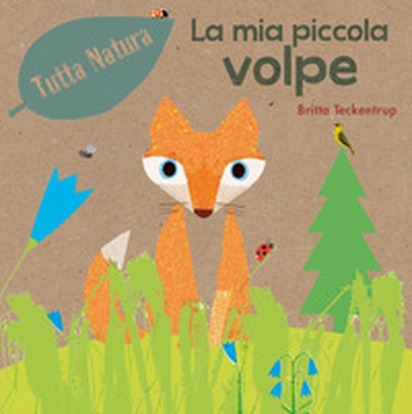 La mia piccola volpe - Librerie.coop La mia piccola volpe - Librerie.coop