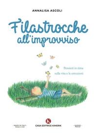 Filastrocche all'improvviso. Pensieri in rima sulla vita e le emozioni - Librerie.coop