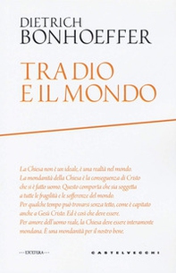 Tra Dio e il mondo - Librerie.coop Tra Dio e il mondo - Librerie.coop