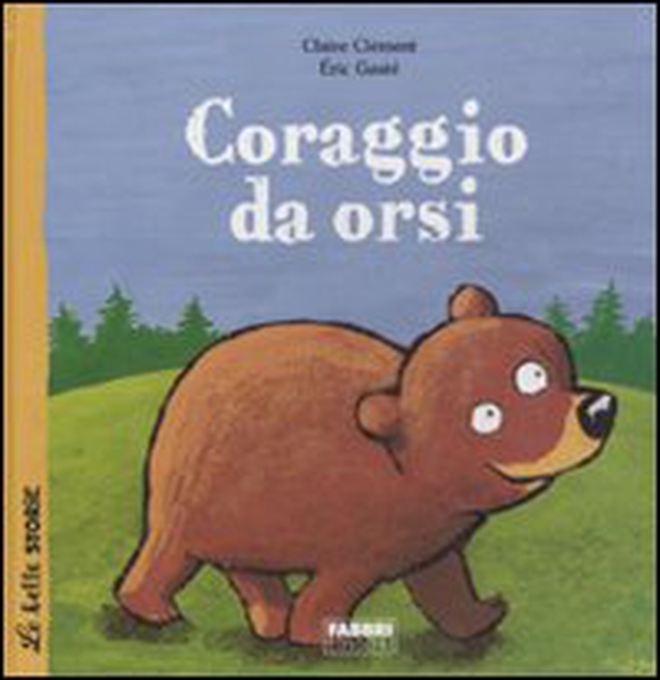 Coraggio da orsi - Librerie.coop Coraggio da orsi - Librerie.coop