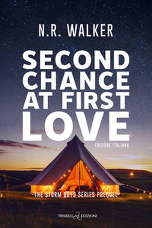 Second chance at first love. The storm boys. Ediz. italiana - Librerie.coop Second chance at first love. The storm boys. Ediz. italiana - Librerie.coop