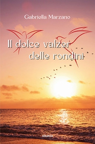 Il dolce valzer delle rondini - Librerie.coop