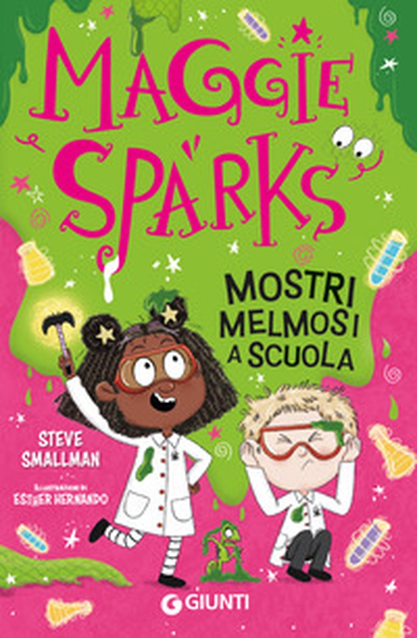 Mostri melmosi a scuola. Maggie Sparks - Librerie.coop Mostri melmosi a scuola. Maggie Sparks - Librerie.coop