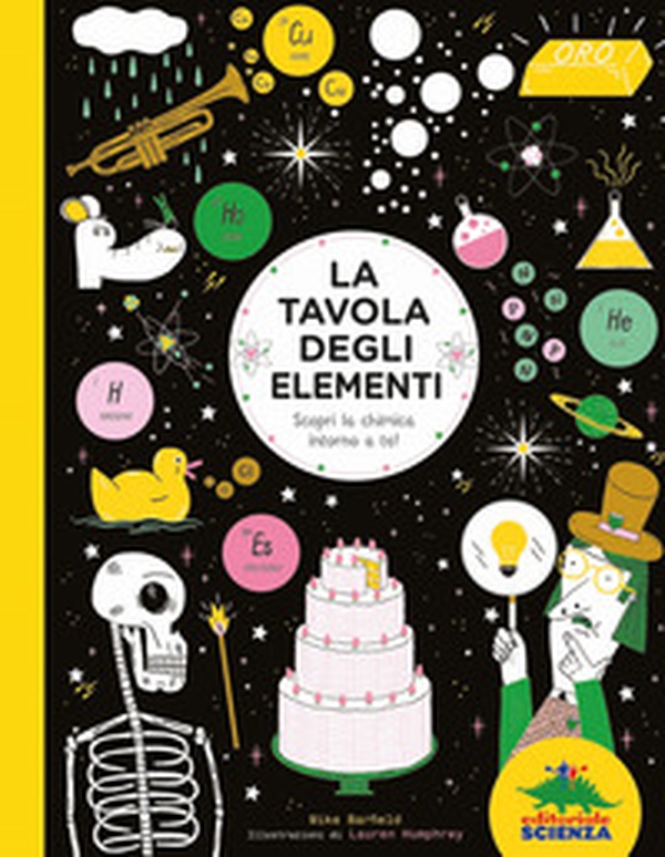 La tavola degli elementi. Scopri la chimica intorno a te! - Librerie.coop La tavola degli elementi. Scopri la chimica intorno a te! - Librerie.coop