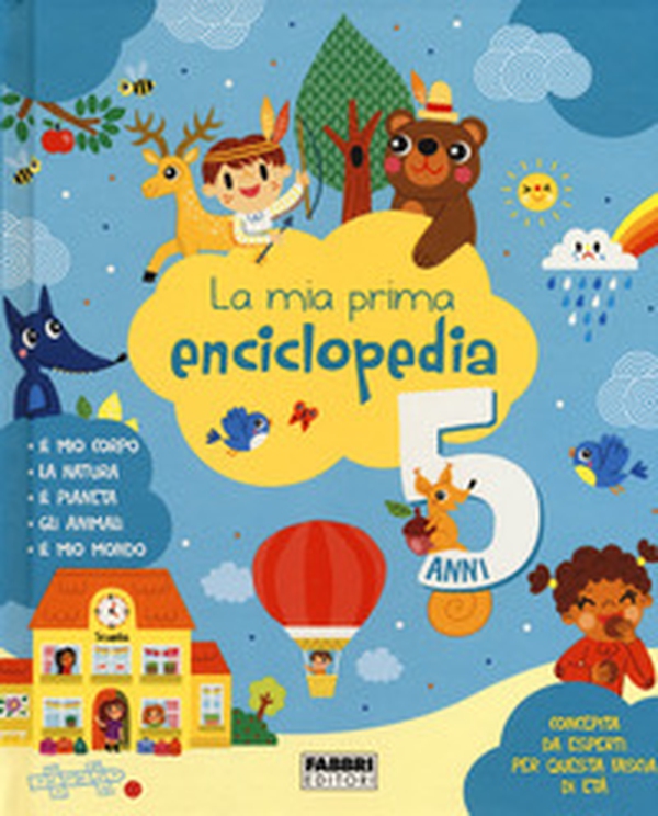 La mia prima enciclopedia. 5 anni - Librerie.coop La mia prima enciclopedia. 5 anni - Librerie.coop