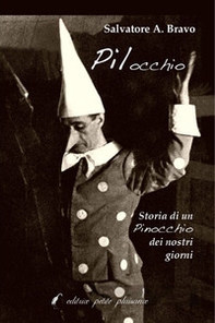 Pilocchio. Storia di un Pinocchio dei nostri giorni - Librerie.coop