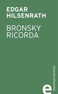 Bronsky ricorda - Librerie.coop Bronsky ricorda - Librerie.coop