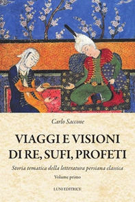 Viaggi e visioni di re, sufi e profeti - Vol. 1 - Librerie.coop