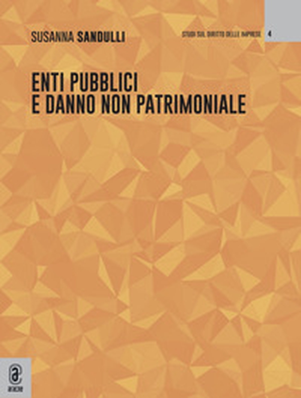 Enti pubblici e danno non patrimoniale - Librerie.coop Enti pubblici e danno non patrimoniale - Librerie.coop