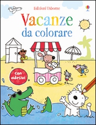 Vacanze da colorare. Con adesivi - Librerie.coop