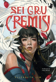 Sei gru cremisi - Librerie.coop Sei gru cremisi - Librerie.coop