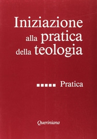 Iniziazione alla pratica della teologia - Vol. 5 - Librerie.coop