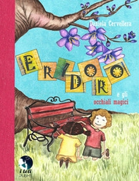 Eridoro e gli occhiali magici - Librerie.coop