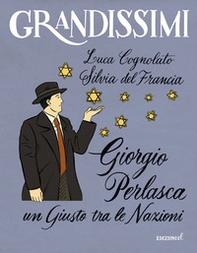 Giorgio Perlasca. Un Giusto tra le Nazioni - Librerie.coop Giorgio Perlasca. Un Giusto tra le Nazioni - Librerie.coop