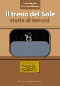 Il treno del sole. Storie di terroni - Librerie.coop