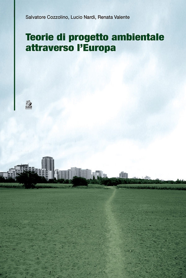 TEORIE DI PROGETTO AMBIENTALE ATTRAVERSO L'EUROPA - Librerie.coop TEORIE DI PROGETTO AMBIENTALE ATTRAVERSO L'EUROPA - Librerie.coop