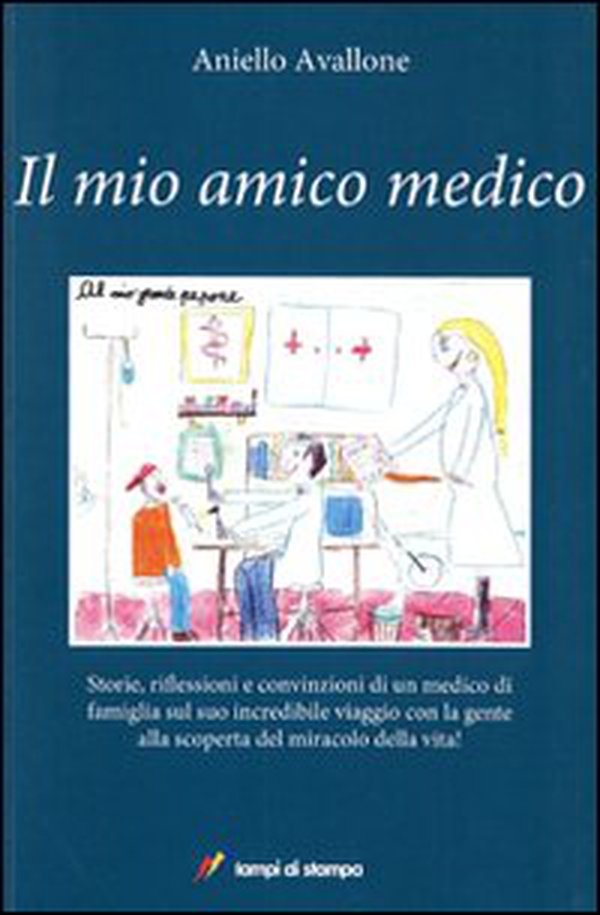Il mio amico medico - Librerie.coop Il mio amico medico - Librerie.coop