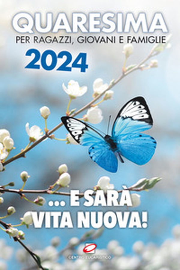 Quaresima 2024. ... e sarà vita nuova! Per ragazzi, giovani e famiglie - Librerie.coop Quaresima 2024. ... e sarà vita nuova! Per ragazzi, giovani e famiglie - Librerie.coop