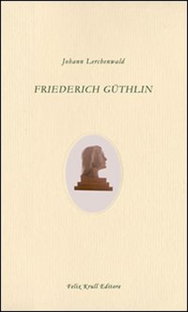 Friederich Güthlin - Librerie.coop Friederich Güthlin - Librerie.coop