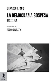 La Democrazia sospesa. 2012-2014 - Librerie.coop