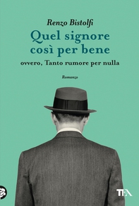 Quel signore così per bene - Librerie.coop Quel signore così per bene - Librerie.coop