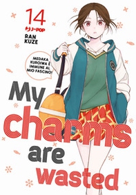 My charms are wasted - Vol. 14 - Librerie.coop