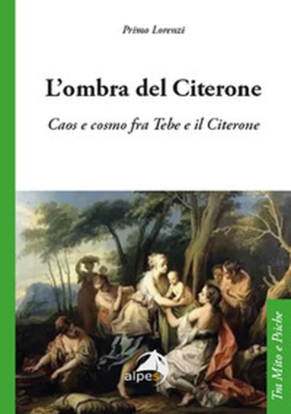 L'ombra del Citerone. Caos e cosmo fra Tebe e il Citerone - Librerie.coop L'ombra del Citerone. Caos e cosmo fra Tebe e il Citerone - Librerie.coop