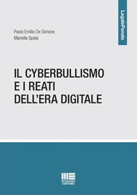 Il cyberbullismo e i reati dell'era digitale - Librerie.coop Il cyberbullismo e i reati dell'era digitale - Librerie.coop