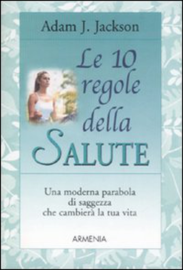 Le 10 regole della salute - Librerie.coop Le 10 regole della salute - Librerie.coop