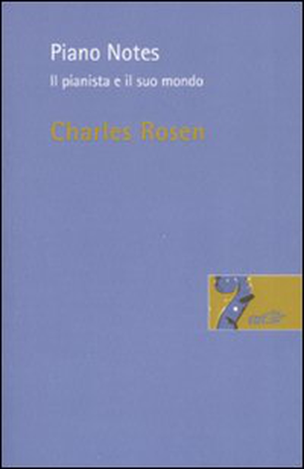 Piano Notes. Il pianista e il suo mondo - Librerie.coop Piano Notes. Il pianista e il suo mondo - Librerie.coop