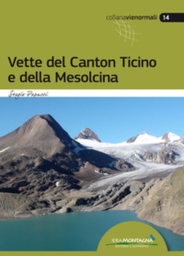 Vette del Canton Ticino e della Mesolcina - Librerie.coop Vette del Canton Ticino e della Mesolcina - Librerie.coop