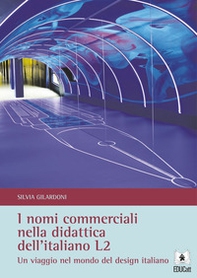I nomi commerciali nella didattica dell'italiano L2. Un viaggio nel mondo del design italiano - Librerie.coop