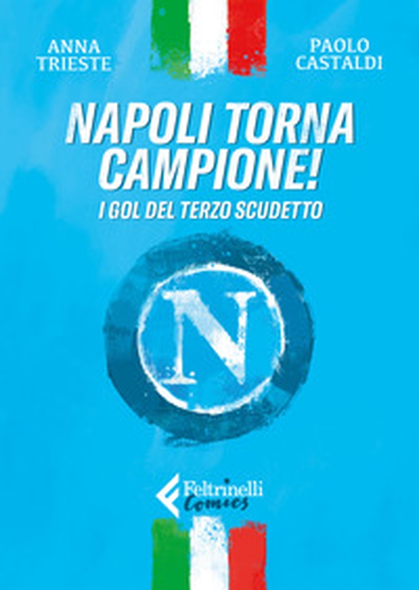 Napoli torna campione! I gol del terzo scudetto - Librerie.coop Napoli torna campione! I gol del terzo scudetto - Librerie.coop