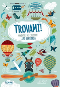 Avventure nel cielo con Lupo Bernardo. Trovami! - Librerie.coop