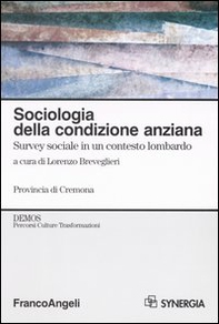 Sociologia della condizione anziana. Survey sociale in un contesto lombardo - Librerie.coop