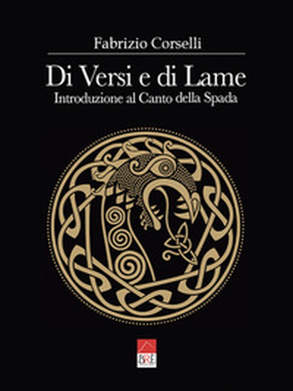 Di versi e di lame. Introduzione al Canto della Spada - Librerie.coop Di versi e di lame. Introduzione al Canto della Spada - Librerie.coop
