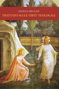 Trattato sulle virtù teologali - Librerie.coop Trattato sulle virtù teologali - Librerie.coop