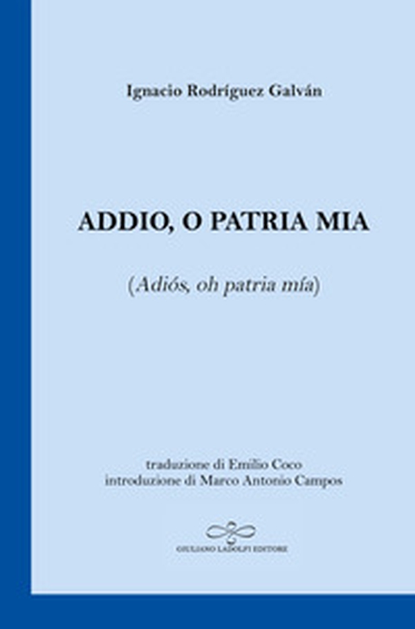 Addio, o patria mia (Adiós, oh patria mía). Testo spagnolo a fronte - Librerie.coop Addio, o patria mia (Adiós, oh patria mía). Testo spagnolo a fronte - Librerie.coop
