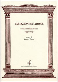 Variazioni su Adone I. Favole, lettere, idilli (1532-1623) - Librerie.coop