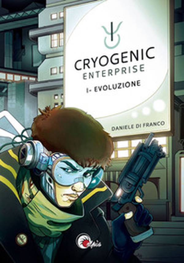 Evoluzione. Cryogenic Enterprise - Librerie.coop Evoluzione. Cryogenic Enterprise - Librerie.coop