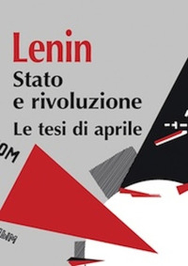 Stato e rivoluzione. Le tesi di aprile - Librerie.coop Stato e rivoluzione. Le tesi di aprile - Librerie.coop